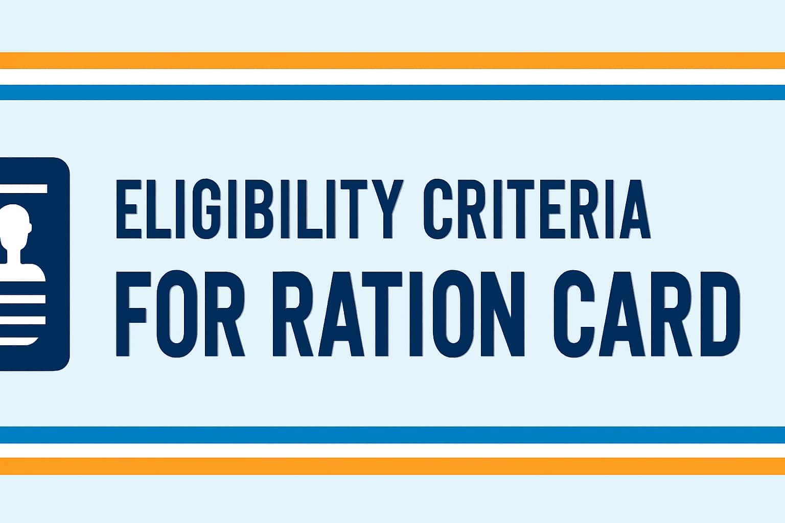 Eligibility Criteria for Ration Card